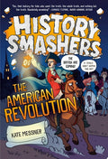History Smashers: American Revolution
