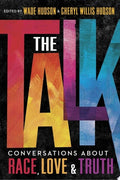 Talk: Conversations about Race, Truth, and Love