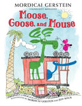 Moose, Goose and Mouse