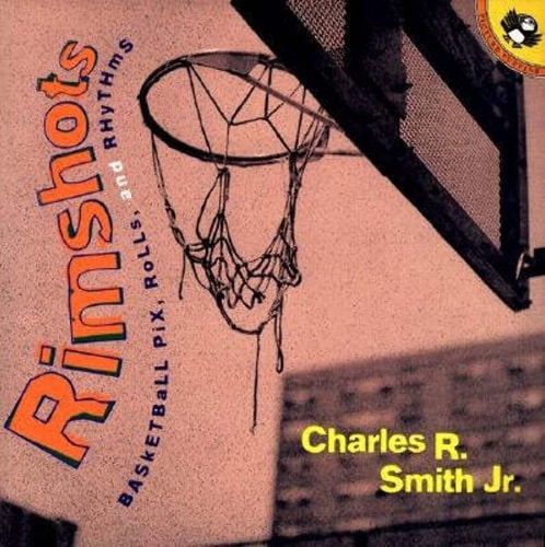 Rimshots:Basketball Pix, Rolls, and Rhythms