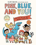 Pink, Blue and You