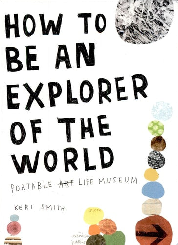How To Be An Explorer Of The World