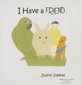 I Have a Friend