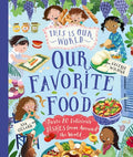 This Is Our World: Our Favorite Food