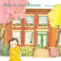 This is Our House