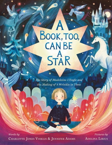 Book Too Can Be a Star: Story of Madeleine L'Engle