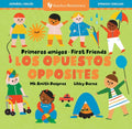 First Friends: Opposites-Eng/Spa