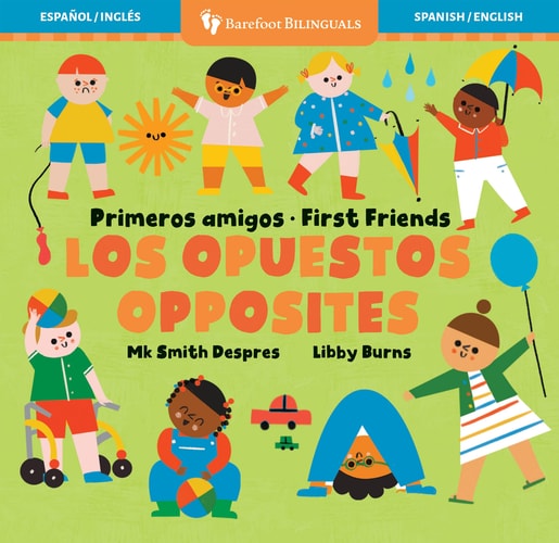 First Friends: Opposites-Eng/Spa