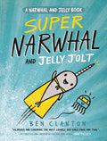 Narwhal #2 Super Narwhal and Jelly Jolt
