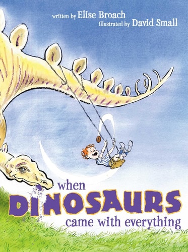 When Dinosaurs Came with Everything PB
