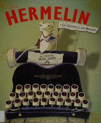 Hermelin the Detective Mouse