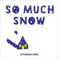 So Much Snow (Sale)
