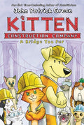 Kitten Construction Company #2: A Bridge too Fur