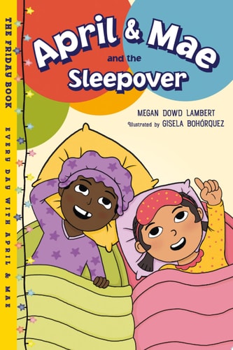 April & Mae and the Sleepover: Friday
