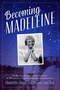 Becoming Madeleine: A Biography PB