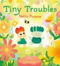 Tiny Troubles: Nelli’s Purpose: A Charming Adventure About Best Friends and Meaning for Kids (Ages 4-8) cover image