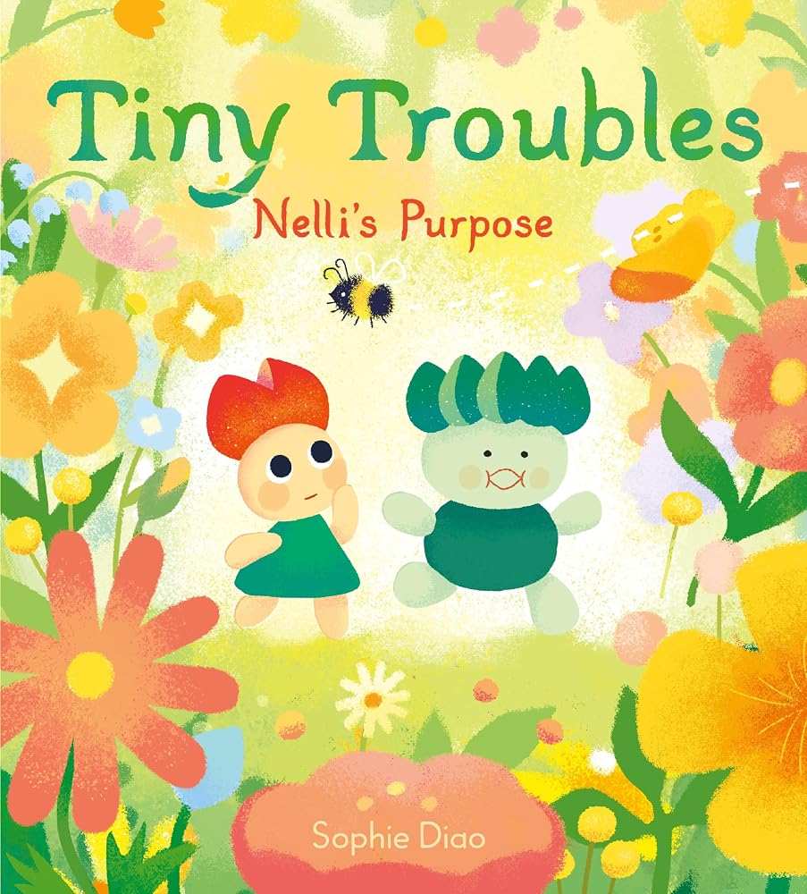 Tiny Troubles: Nelli’s Purpose: A Charming Adventure About Best Friends and Meaning for Kids (Ages 4-8) cover image