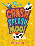 Crash, Splash or Moo? - Autographed