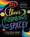 Are There Rainbows in Space?: A Colorful Compendium of Seriously Cool Science cover image