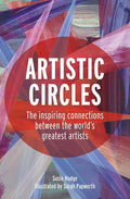 Artistic Circles: The inspiring connections between the world's greatest artists cover image