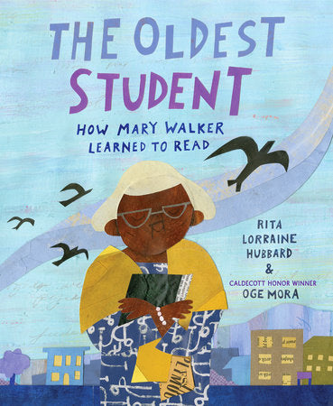 Oldest Student: How Mary Walker Learned to Read-Autographed