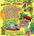 Mamá's Magnificent Dancing Plantitas-Autographed