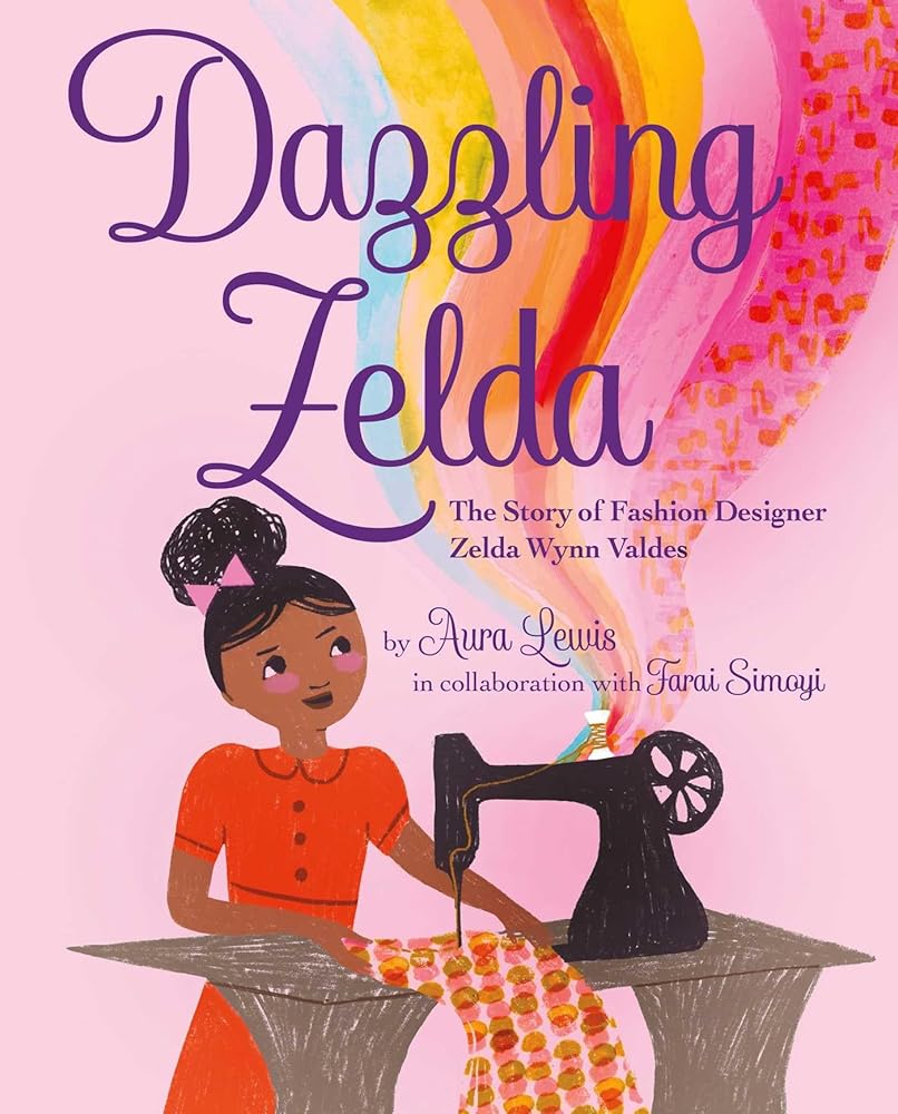 Dazzling Zelda: The Story of Fashion Designer Zelda Wynn Valdes cover image
