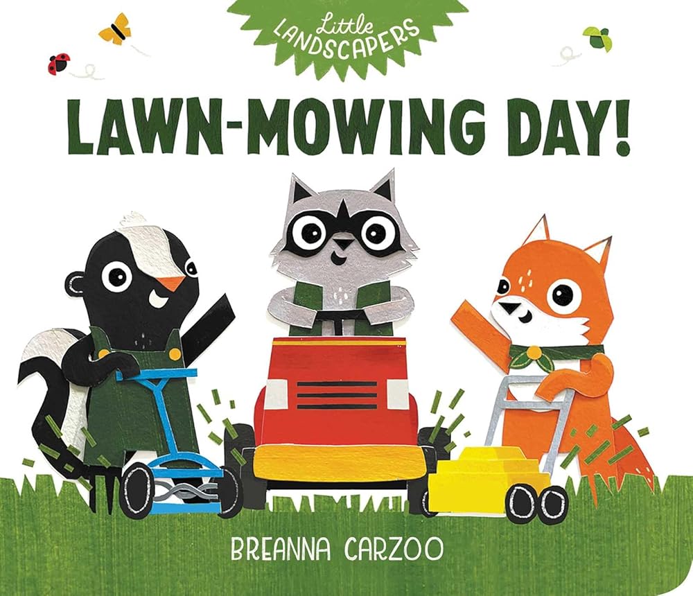 Lawn-Mowing Day! (Little Landscapers) cover image