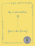 This is Not a Sad Book (But it's okay to feel sad) cover image