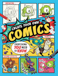 Create Your Own Comics!: Everything You Need to Know cover image