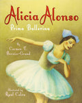 Alicia Alonso: Prima Ballerina - AUTOGRAPHED
