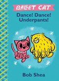 Ballet Cat: Dance! Dance! Underpants