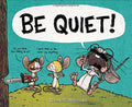 Be Quiet-Autographed