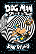 Dog Man #15: A Sprinkle in Time