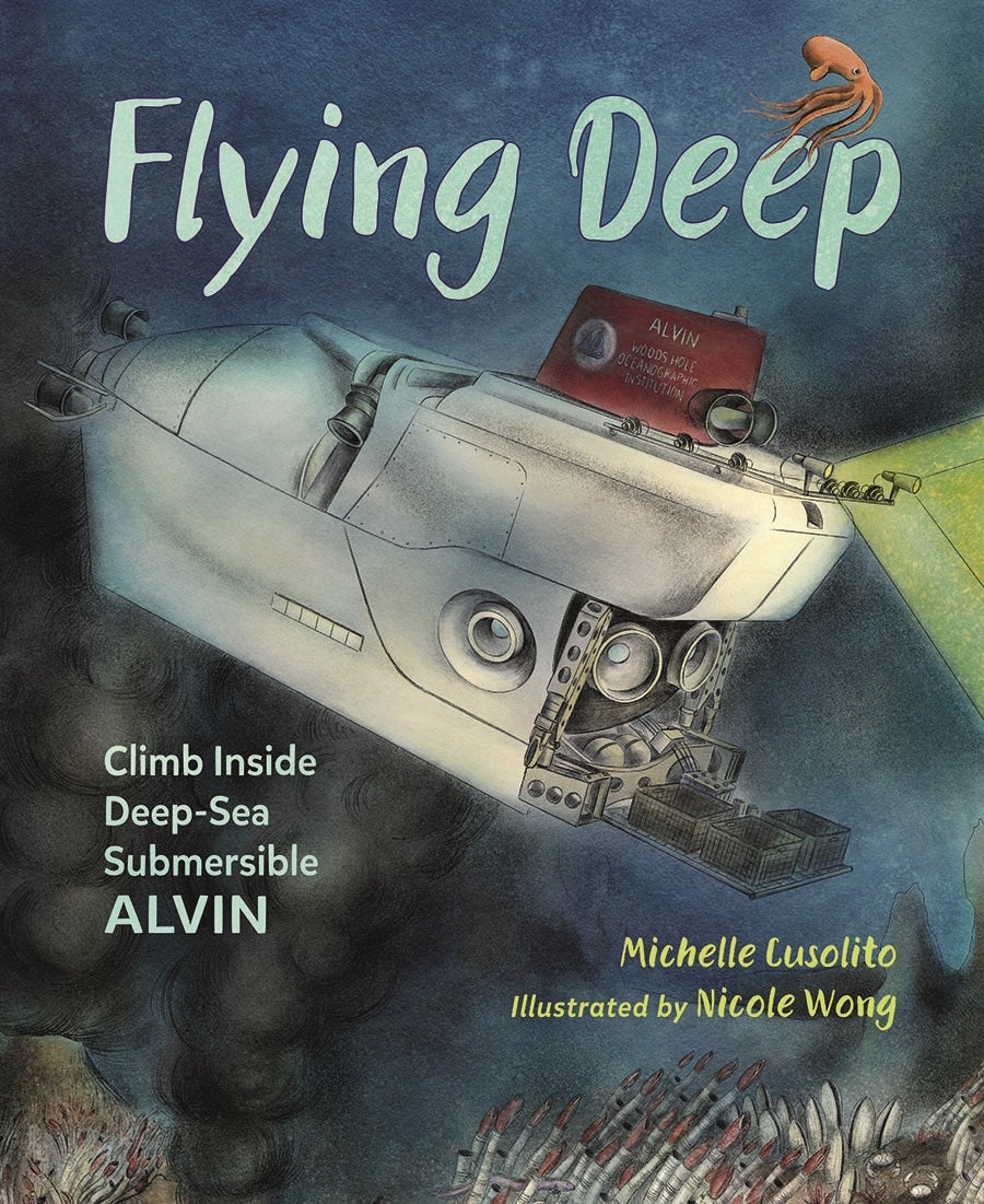 Flying Deep: Climb Inside Deep-Sea Submersible Alvin HB-Autographed