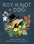 Roy is Not a Dog-Autographed