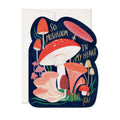 So Mushroom In My Heart Card