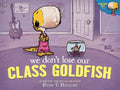 We Don't Lose Our Class Goldfish-Autographed