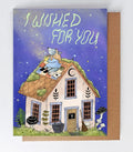I Wished for You Card