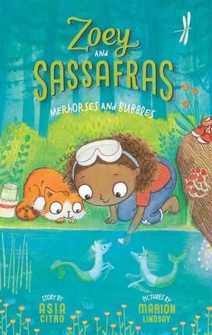 Zoey & Sassafrass #3 Merhorses and Bubbles
