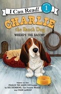 Charlie, Ranch Dog: Where's the Bacon?