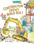 Construction Crews Build Big!-Autographed