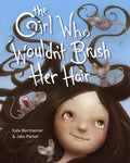 Girl Who Wouldn't Brush Her Hair