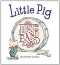 Little Pig Joins the Band - AUTOGRAPHED