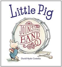 Little Pig Joins the Band - AUTOGRAPHED