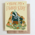 You're My Favorite Story Card