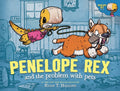 Penelope Rex and the Problem with Pets-Autographed