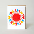 Card-You Are My Sunshine